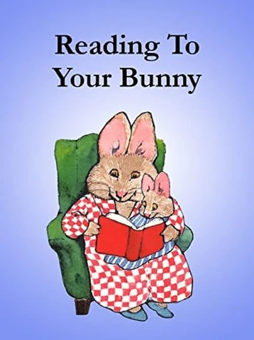 Reading to Your Bunny (фильм)