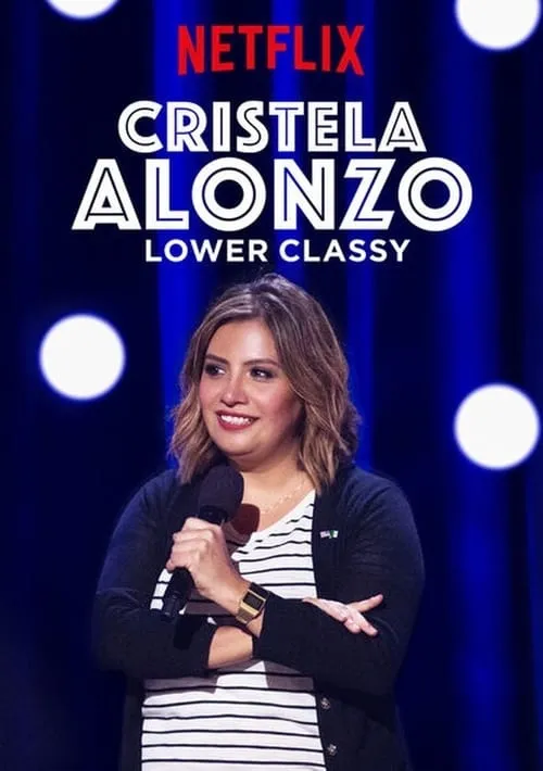 Cristela Alonzo: Lower Classy (movie)