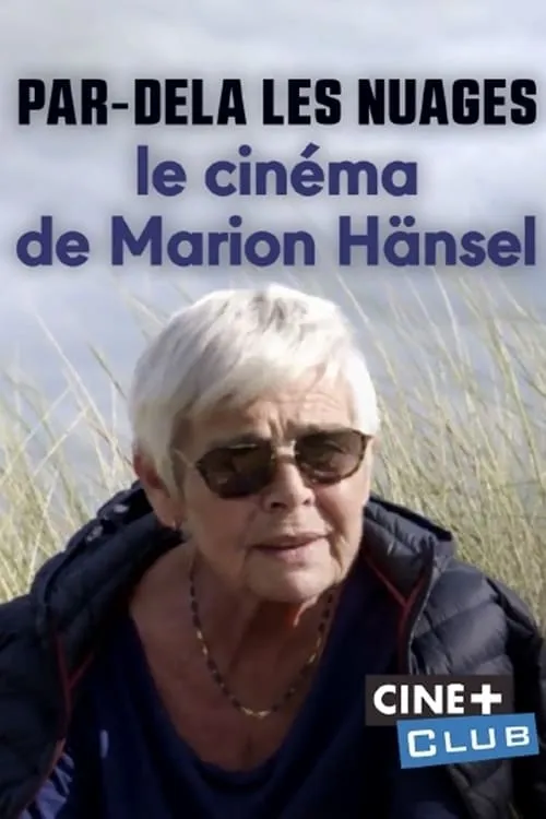 Par-delà les nuages – Le cinéma de Marion Hänsel (movie)