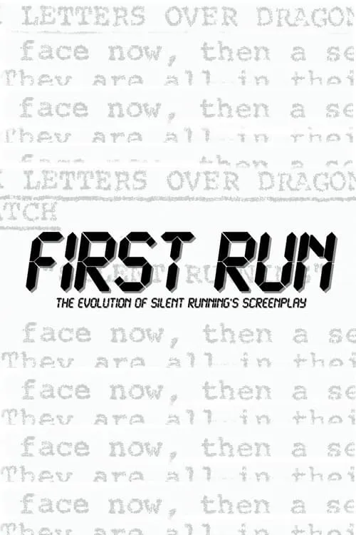 First Run: The Evolution Of Silent Running's Screenplay (фильм)