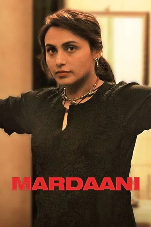 Mardaani (movie)