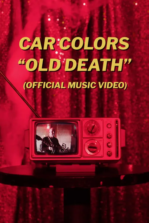 Car Colors - Old Death (фильм)