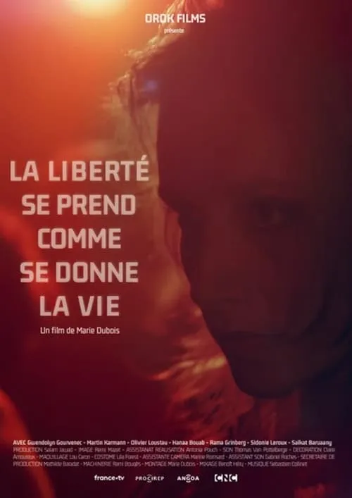 La liberté se prend comme se donne la vie (movie)