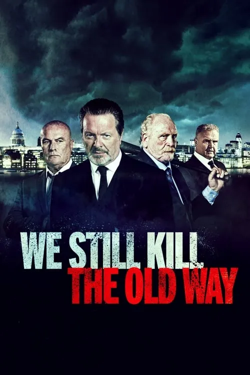 We Still Kill the Old Way (movie)