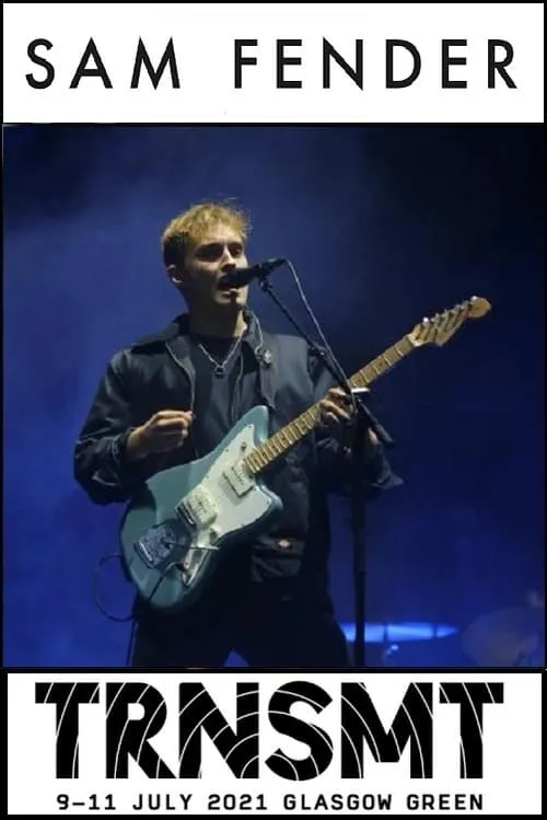 Sam Fender Live at TRNSMT 2021 (фильм)