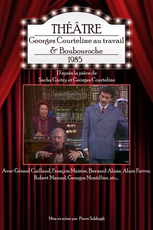 Georges Courteline au travail & Boubouroche (movie)