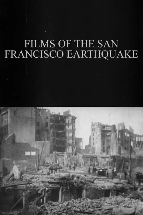 Films of the San Francisco Earthquake (movie)