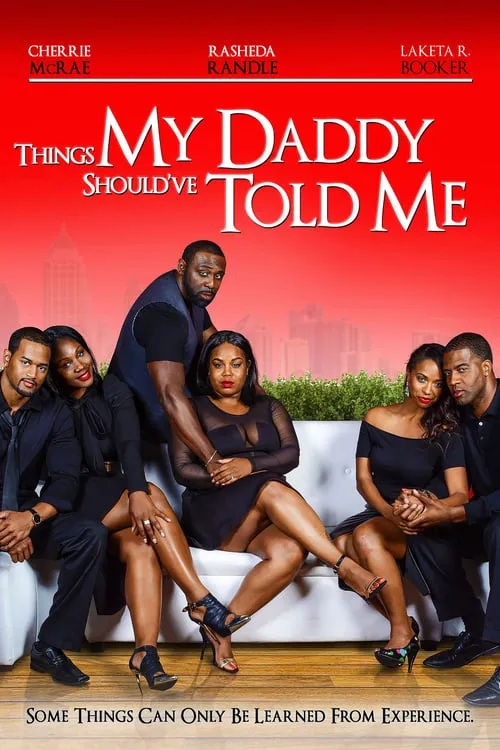 Things My Daddy Should've Told Me (movie)