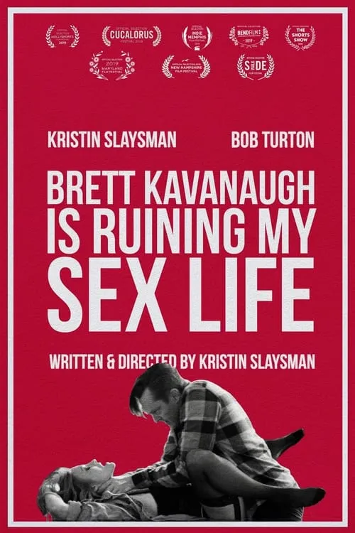 Brett Kavanaugh Is Ruining My Sex Life (movie)