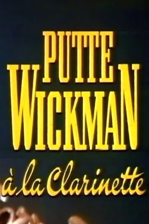 Putte Wickman à la clarinette (movie)