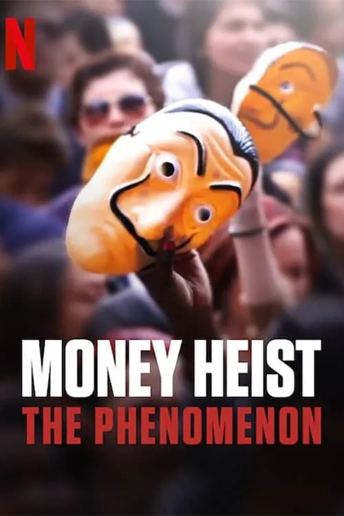 Money Heist: The Phenomenon (movie)