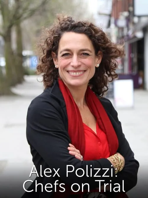 Alex Polizzi: Chefs on Trial (series)