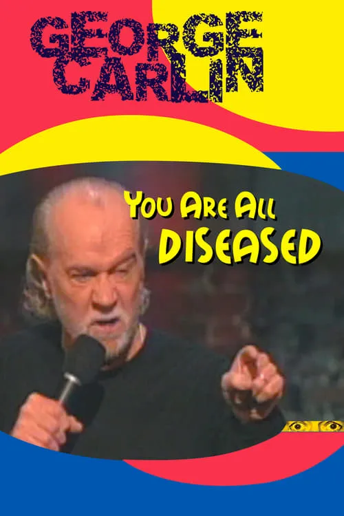 George Carlin: You Are All Diseased (movie)