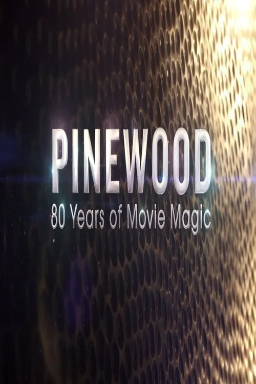 Pinewood: 80 Years of Movie Magic (фильм)