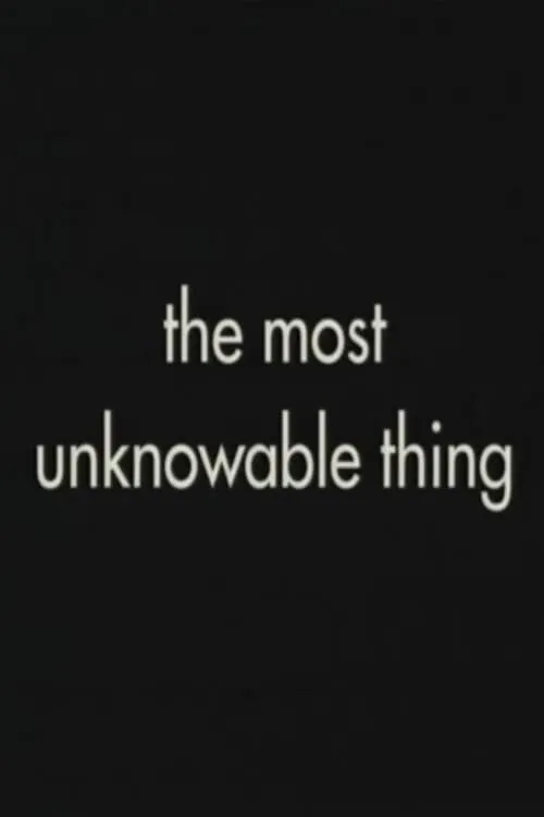 The Most Unknowable Thing (фильм)