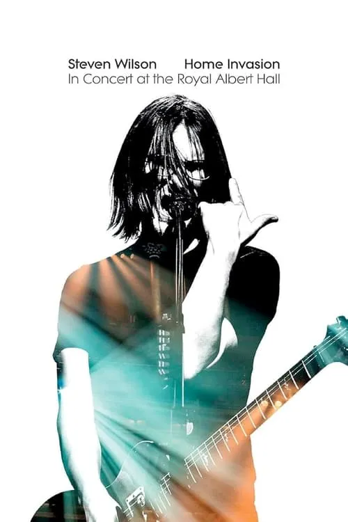 Steven Wilson: Home Invasion - In Concert at the Royal Albert Hall (фильм)