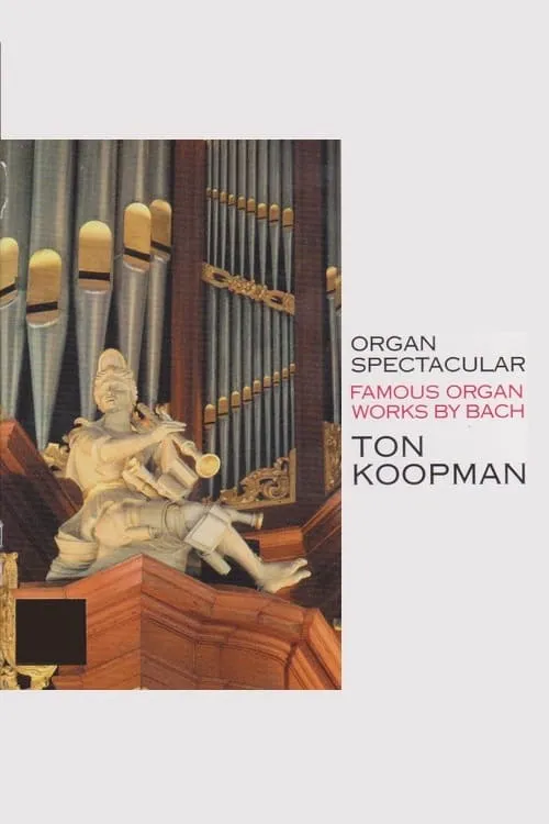 Organ Spectacular - Famous Organ Works By Bach - Ton Koopman