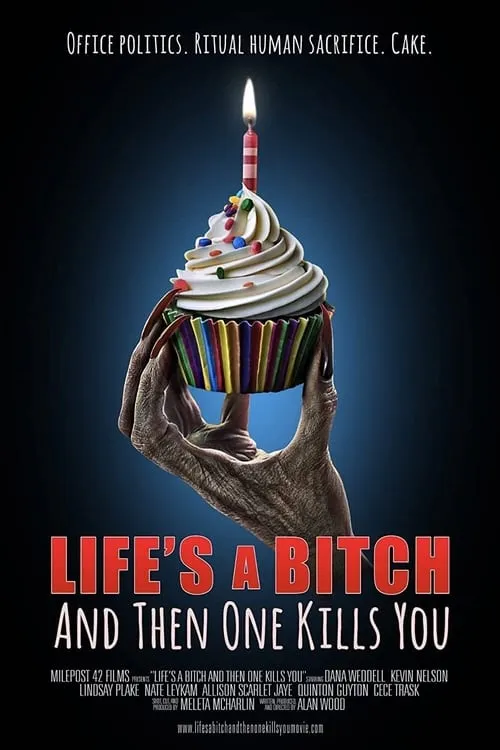 Life's A Bitch and then One Kills You (movie)