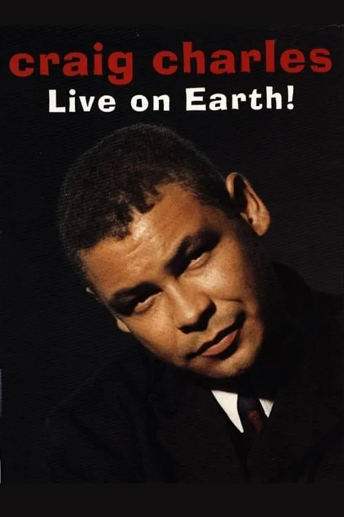 Craig Charles: Live on Earth! (movie)