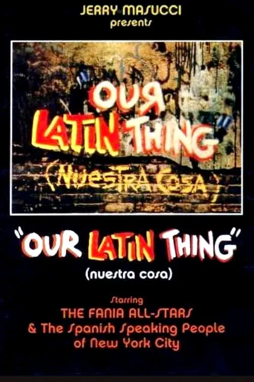 Our Latin Thing (Nuestra Cosa) (фильм)