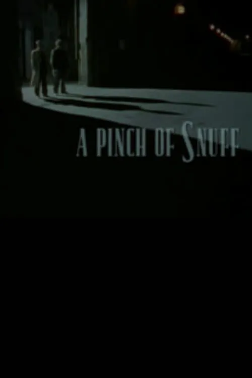 A Pinch of Snuff (movie)