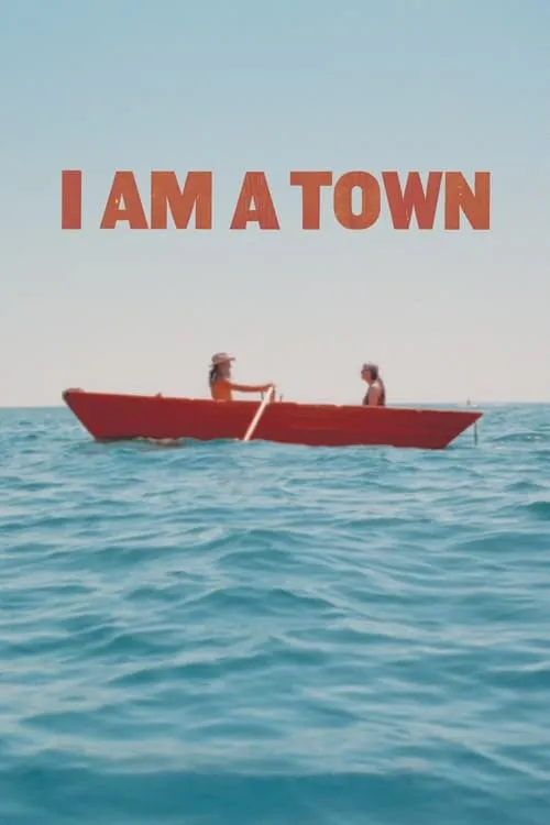 I Am A Town (фильм)