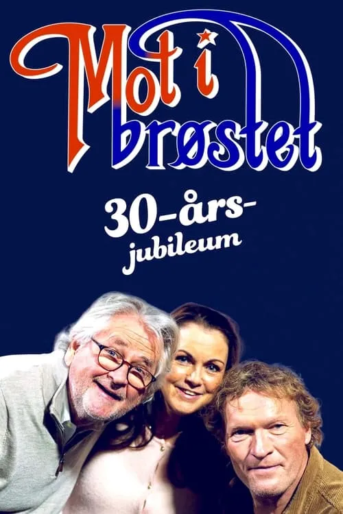 Mot i brøstet – 30th Anniversary