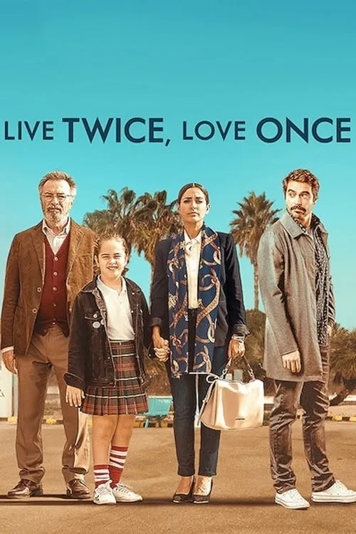 Live Twice, Love Once (movie)