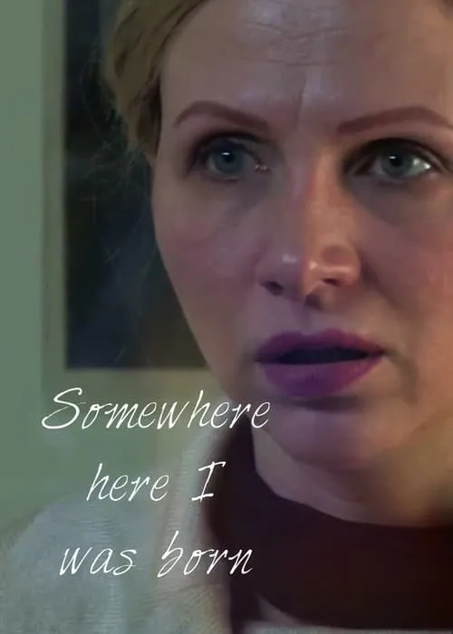 Somewhere here I was born (movie)