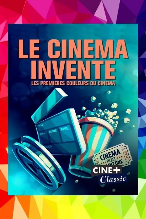 Le cinéma inventé: les premières couleurs du cinéma (фильм)