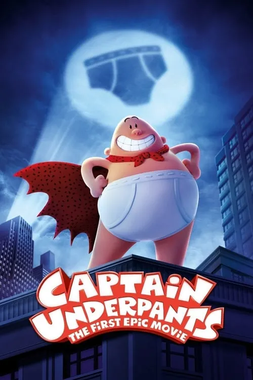 Captain Underpants: The First Epic Movie (movie)