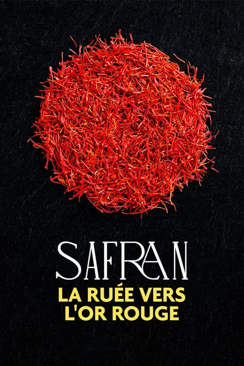 Safran, la ruée vers l'or rouge (movie)