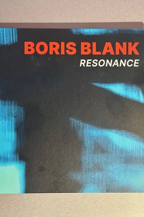 Boris Blank Resonance (movie)