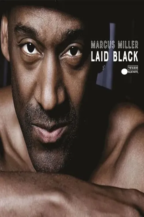 Marcus Miller - Laid Black Tour - Estival Jazz Lugano (фильм)