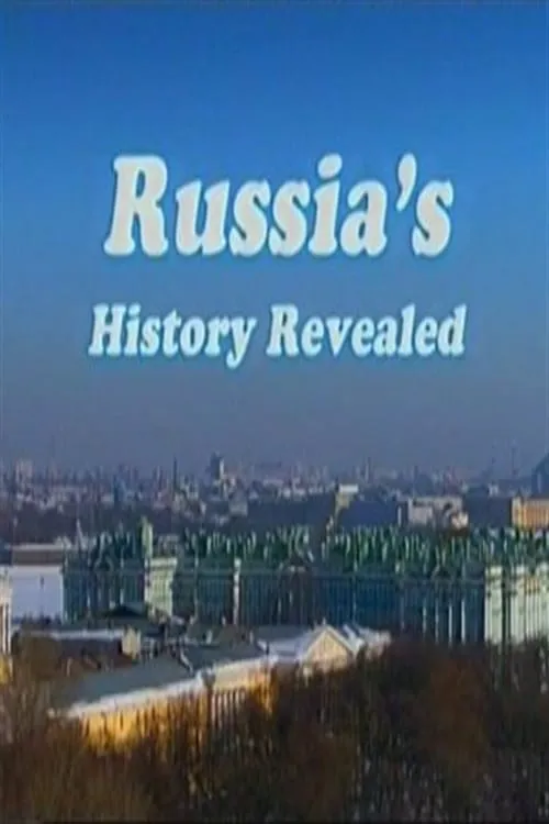 Russia's History Revealed (сериал)