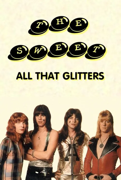 The Sweet: All That Glitters (movie)