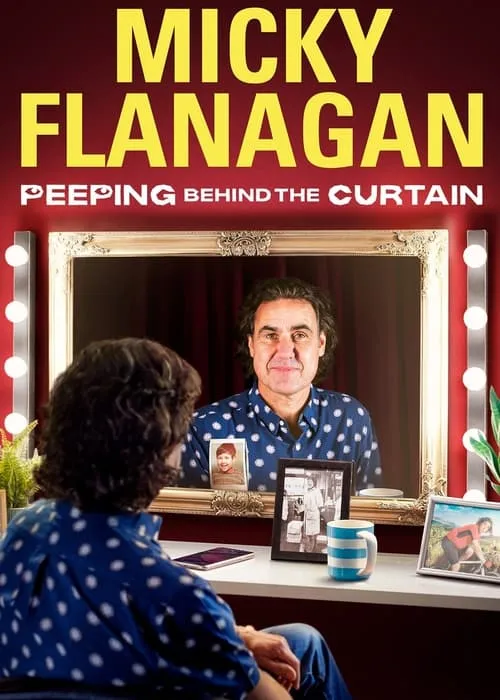 Micky Flanagan: Peeping Behind the Curtain (movie)