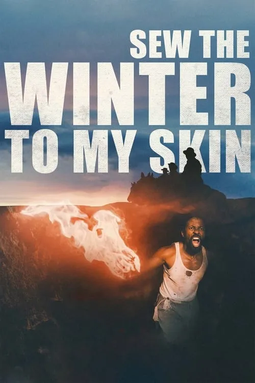 Sew the Winter to My Skin (movie)