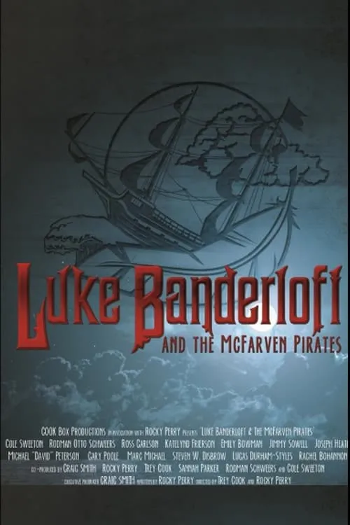 Luke Banderloft and the McFarven Pirates (movie)