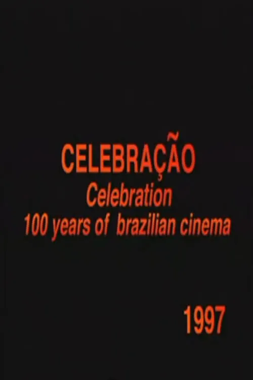 Celebração - 100 Anos do Cinema Nacional (фильм)