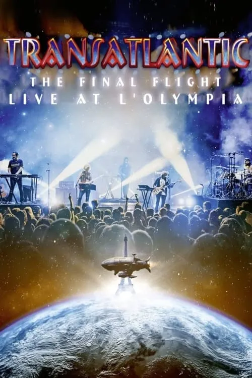 Transatlantic: The Final Flight: Live At L'Olympia (movie)