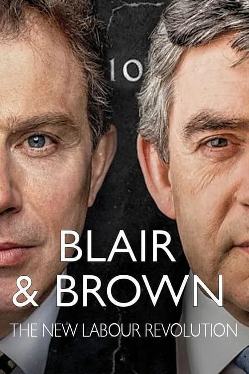 Blair and Brown: The New Labour Revolution (сериал)