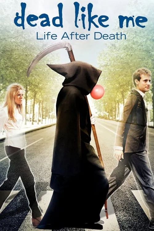 Dead Like Me: Life After Death (movie)