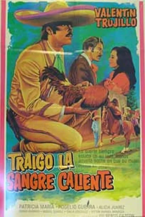 Traigo la sangre caliente (movie)