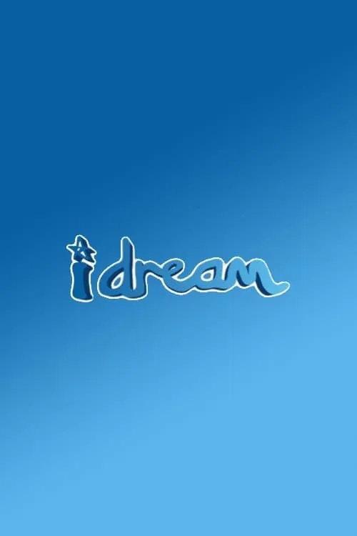 I Dream (сериал)