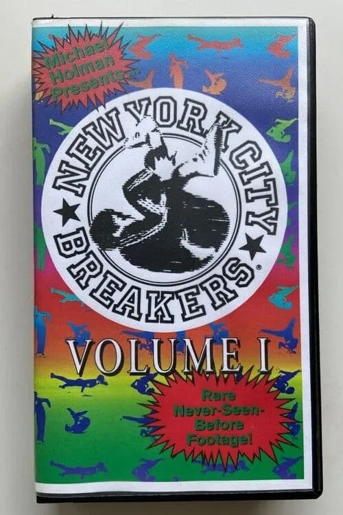 Michael Holman Presents The New York City Breakers Volume 1 (фильм)