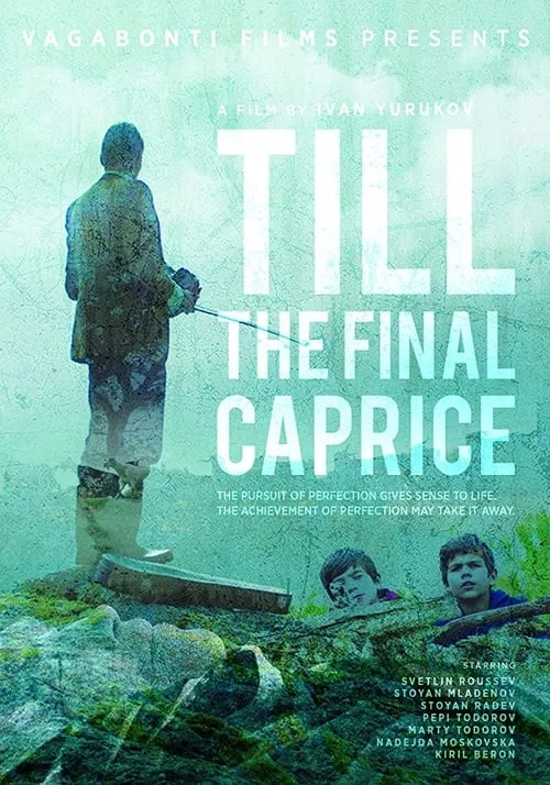 Till The Final Caprice (movie)