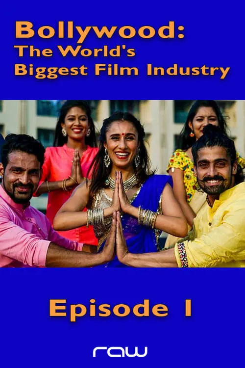 Bollywood: The World's Biggest Film Industry - Episode 1 (movie)