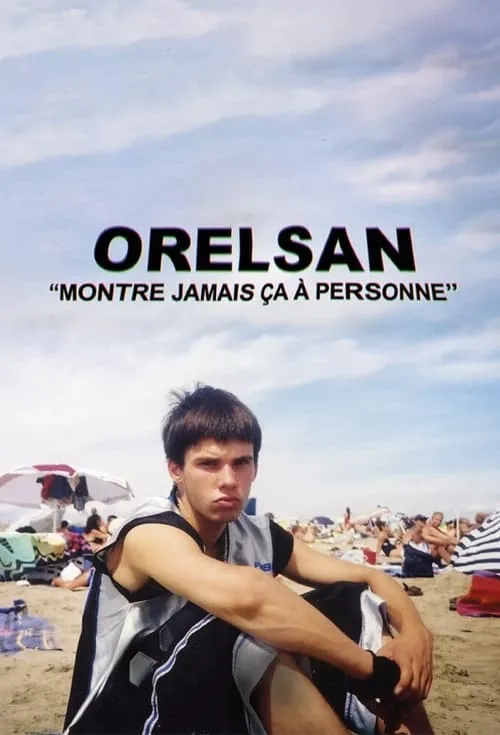 ORELSAN : Montre jamais ça à personne (сериал)