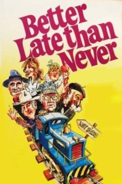 Better Late Than Never (movie)